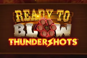 Playtech : Ready to Blow: Thundershots - HEROBET168