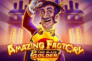 Playtech : Fire Blaze Golden: Amazing Factory - HEROBET168